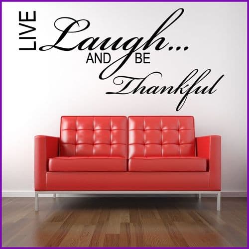 Live Laugh and be Thankful Wall sticker / decals
