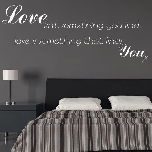 Love Isn't Something You FInd ~ Wall sticker / decals