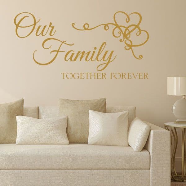 Our Family Together Forever ~ Wall sticker / decals