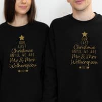 Our Last  Christmas until we are Mr & Mrs  Jumper Sweatshirt Sweater Gift Engagement Personalised
