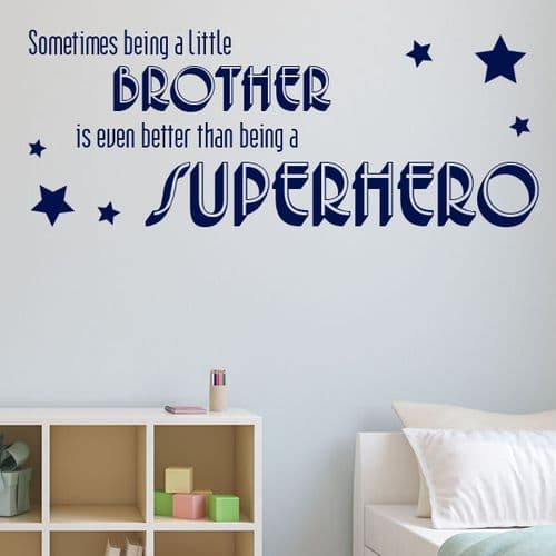Sometimes Being a Brother is better than being a Superhero Wall Sticker Decal