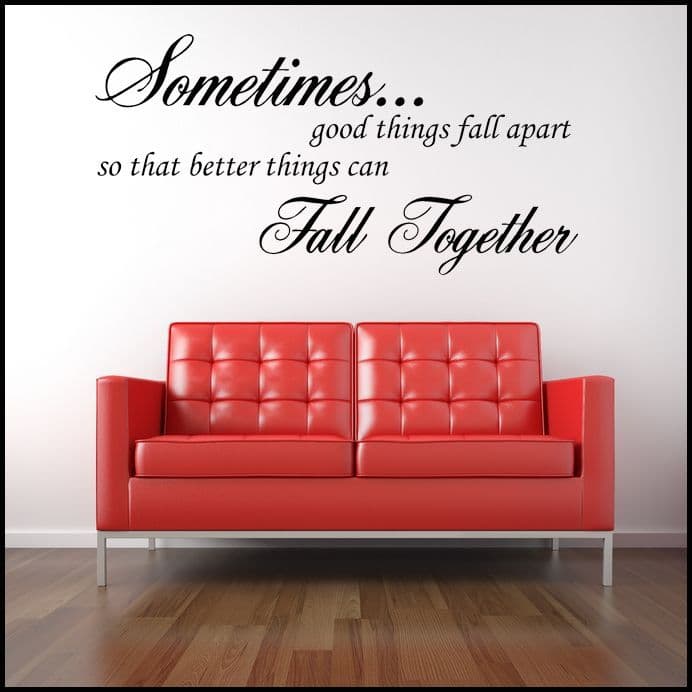Sometimes Good Things Fall Wall sticker Quote / decals