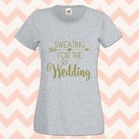 Sweating For the Wedding Personalised Hen Party  T Shirt Gym Bride to Be