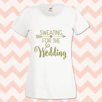 Sweating For the Wedding Personalised Hen Party  T Shirt Gym Bride to Be