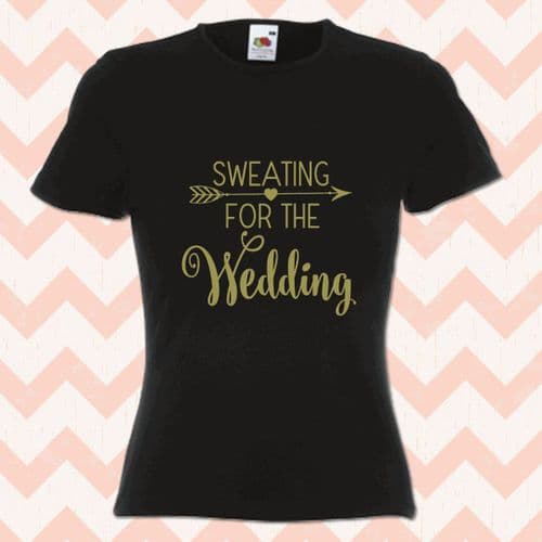 Sweating For the Wedding Personalised Hen Party  T Shirt Gym Bride to Be