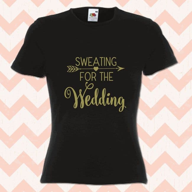 Sweating For the Wedding Personalised Hen Party T Shirt Gym Bride to Be