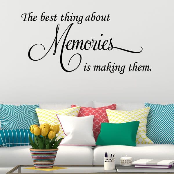 The Best thing About Memories is Making them ~ Wall sticker / decals