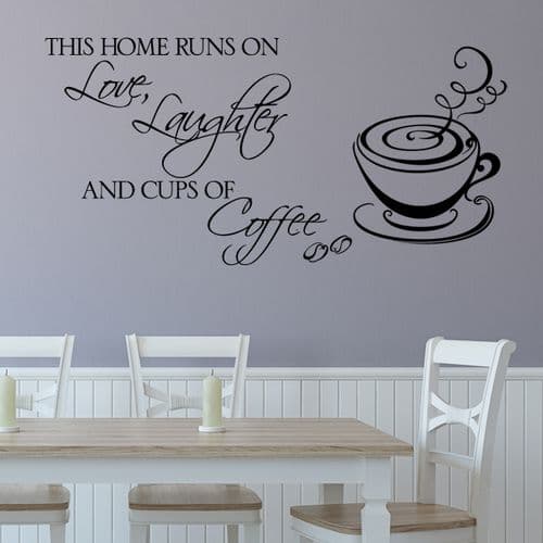 This Home Runs on Love, Laughter and Cups of Coffee  ~ Kitchen Wall sticker / decals