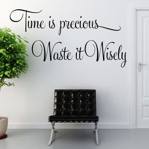 Time is Precious Waste it Wisely Wall sticker / decals