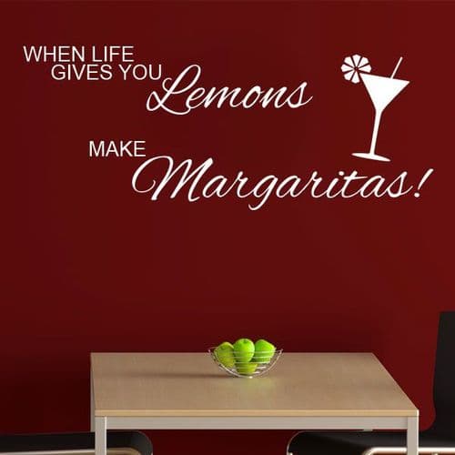 When Life Gives you Lemons Make Margaritas ~ Wall sticker / decals