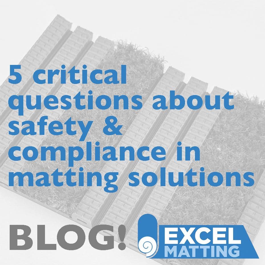 5 Critical Questions to Ask Your Matting Supplier About Safety & Compliance