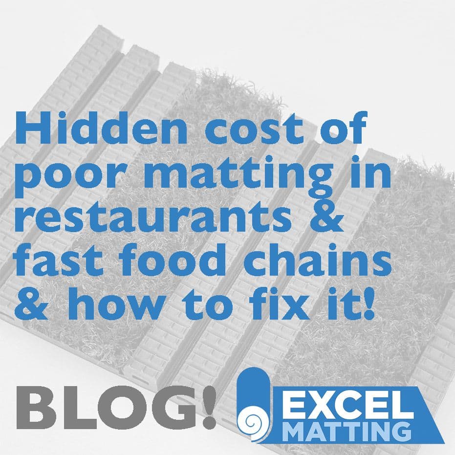 The Hidden Cost of Poor Matting in Restaurants & Fast Food Chains – And How to Fix It