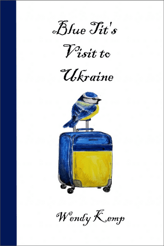Blue Tit's Visit To Ukraine. - Paper Back Amazon Link