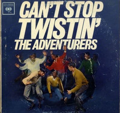 Adventurers,The - Can't Stop Twistin' (CL 1747)