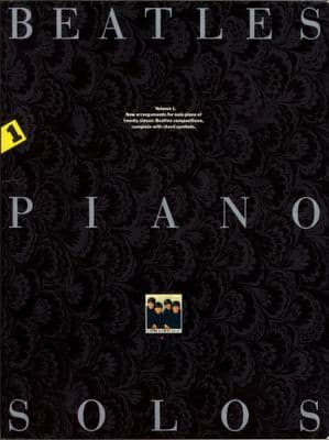Beatles,The - Songbook - Beatles Piano Solos Volume 1
