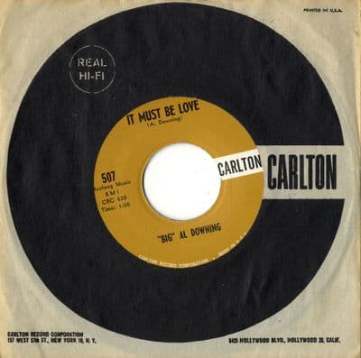 Big Al Downing - It Must Be Love/When My Blue Moon Turns To Gold Again (507) M-