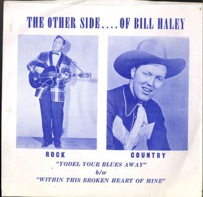 Bill Haley - Yodel Your Blues Away/Within This Broken Heart Of Mine (GRK 1002) Ex/M-