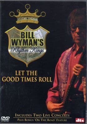 Bill Wyman's Rythm Kings - Let The Good Times Roll DVD (7084X)