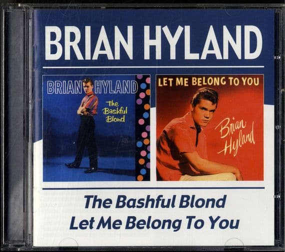 Brian Hyland - The Bashful Blond-Let Me Belong To You - BGO CD