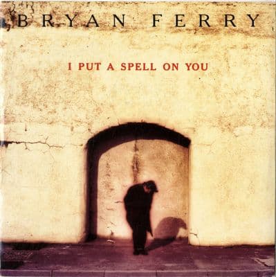 Bryan Ferry - I Put A Spell on You/These Foolish Things (VS 1400) M-