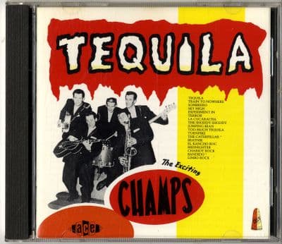 Champs,The - Tequila - Ace CD