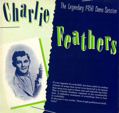 Charlie Feathers - The Legendary 1956 Demo Session (ZZ 1001)  M-