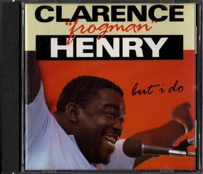 Clarence 'Frogman' Henry - But I Do - Chess CD