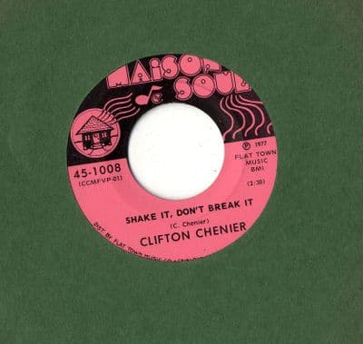 Clifton Chenier - Shake It, Don't Break It/You Used To Call Me (1008)  M