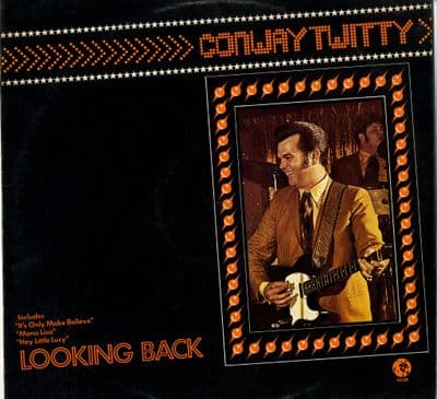Conway Twitty - Looking Back - Mona Lisa - Hey Little Lucy (2354 027)