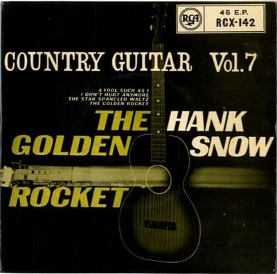 Country Guitar Vol. 7 - Hank Snow - The Golden Rocket (RCX 142) Ex/Ex