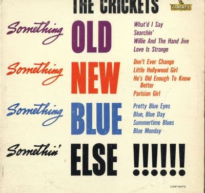 Crickets,The - Something Old,Something New,Something Blue,Somethin' Else !! (LST 7272)