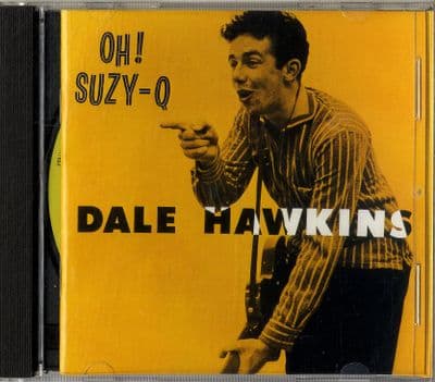 Dale Hawkins - Oh ! Suzy-Q - MCA CD