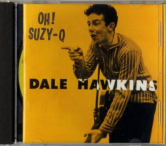 Dale Hawkins - Oh ! Suzy-Q - MCA CD