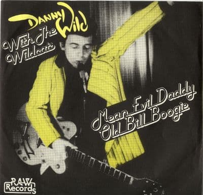 Danny Wild with The Wildcats - Mean Evil Daddy/Old Bill Boogie (Raw 12)