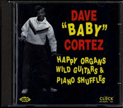 Dave'Baby'Cortez - Happy Organs Wild Guitars & Piano Shuffles - Ace Cd