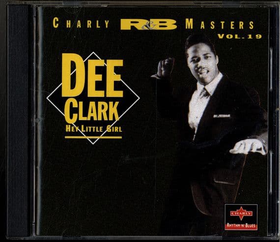 Dee Clark - Hey Little Girl - Charly CD