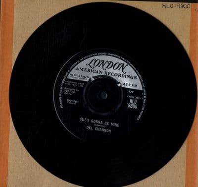 Del Shannon - Sue's Gonna Be Mine/Since She's Gone (HLU 9800)