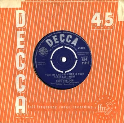 Doug Sheldon - You Ma Said You Cried In Your Sleep Last Night/You're Only Fooling Yourself (F 11416)
