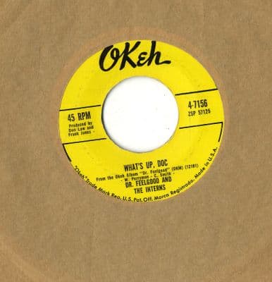 Dr. Feelgood and The Interns - Right String But The Wrong Yo-Yo/Whats Up Doc (4-7156)
