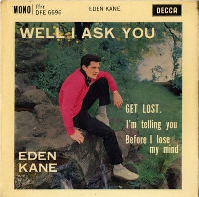 Eden Kane - Well I Ask You (DFE 6696)