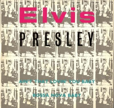 Elvis Presley - Ain't That Lovin' You Baby/Bossa Nova Baby + 2 ( (ARONT 1) 12