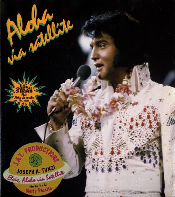 Elvis Presley - Aloha via Satellite by Joseph A. Tunzi - With CD
