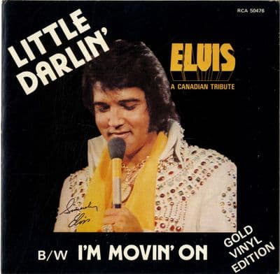 Elvis Presley - Canada -Little Darlin'/I'm Movin' On (50476) Gold Vinyl - M-/M-