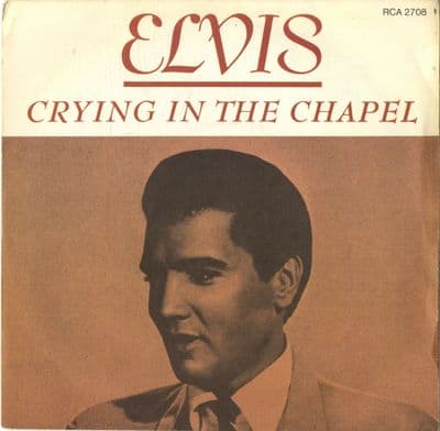 Elvis Presley - Crying In The Chapel/I Believe In The Man In The Sky (2708)