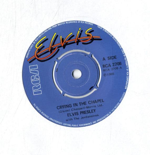 Elvis Presley - Crying In The Chapel/I Believe In The Man In The Sky (2708) Blue Label