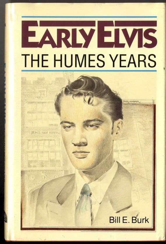 Elvis Presley - Early Elvis - The Humes Years - Bill. E. Burk