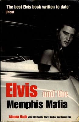 Elvis Presley - Elvis and The Memphis Mafia by Alanna Nash