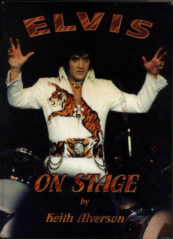 Elvis Presley - Elvis On Stage - Hardback Book by Keith Alverson