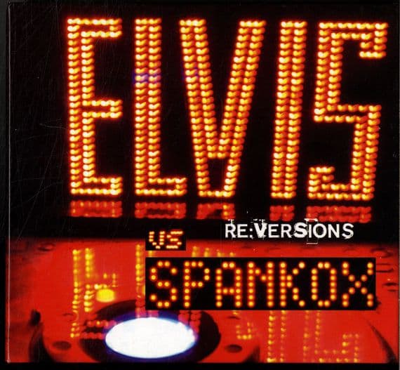Elvis Presley - Elvis vs Spankox - Re-Versions CD