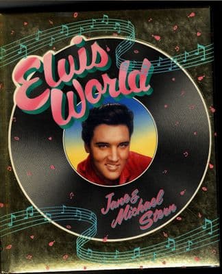 Elvis Presley - Elvis World - Hardback Book by Jane & Michael Stern
